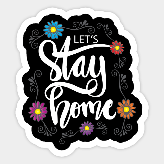 Lets stay home Sticker by Handini _Atmodiwiryo